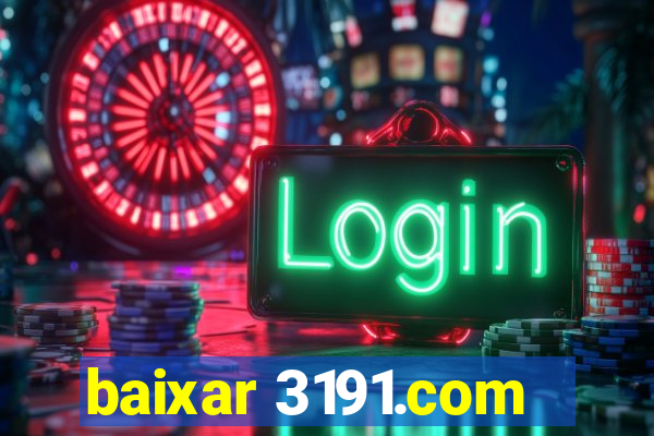 baixar 3191.com